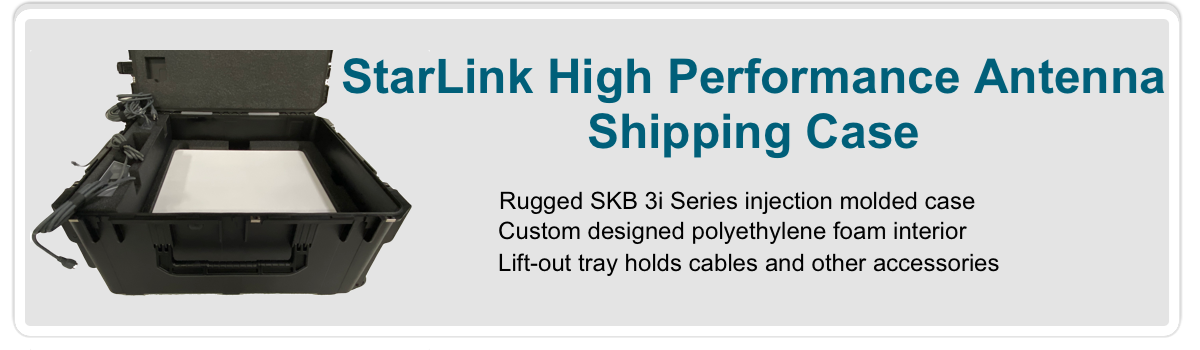 Shipping Case for StarLink High Performance Antenna Kit