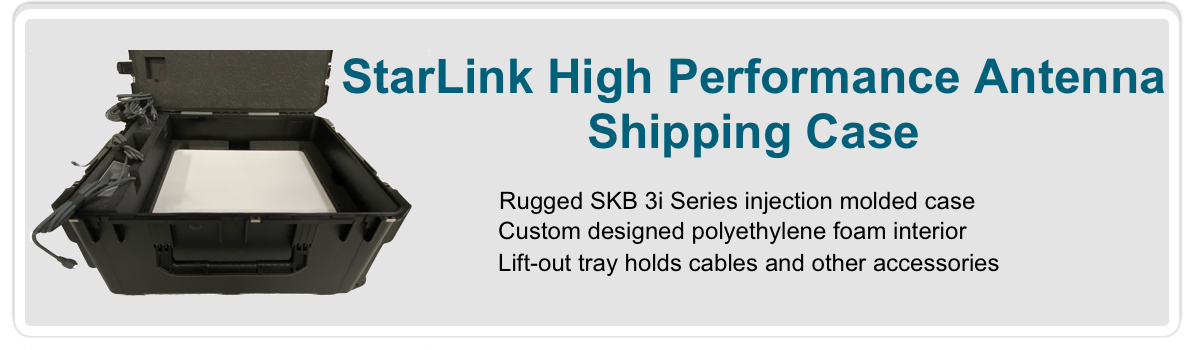 Shipping Case for StarLink High Performance Antenna Kit
